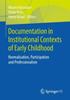Книга Documentation In Institutional Contexts of Early Childhood : Normalisation, Participation and Professionalism