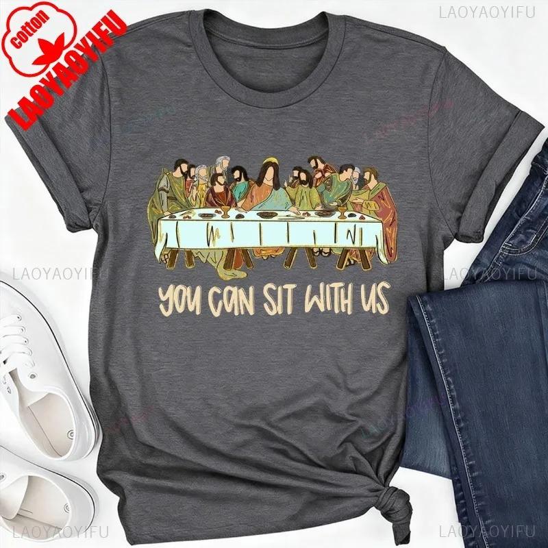You Can Sit with Us The Lords Supper Christian Shirt Religious Christian Easter Gifts Faith Based Graphic T Shirts Aesthetic