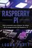 The Raspberry Pi : Guia Avanzada Para Conocer Los Reinos De La Programacion De Raspberry Pi Book