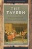 Книга The Tavern : A Social History of Drinking and Conviviality