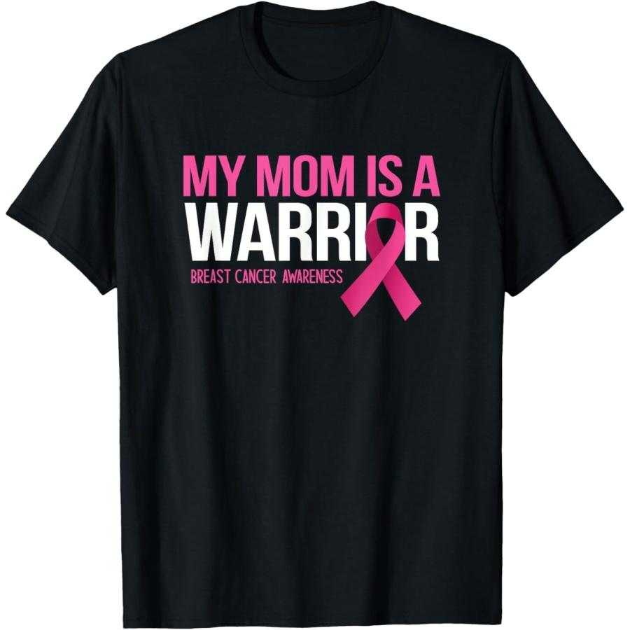 My Mom is A Warrior Breast Cancer Awareness Family Support T-Shirt