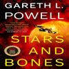Stars and Bones by Gareth L. Powell Paperback Book 9781789094282