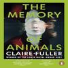 The Memory of Animals by Claire Fuller Paperback Book 9780241997949