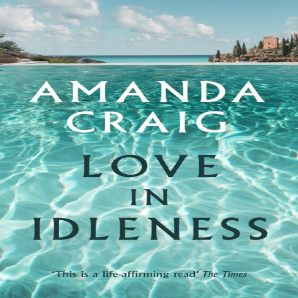 Love In Idleness by Amanda Craig Paperback Book 9780349115856