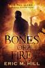 Книга Bones Of Fire : A Spiritual Warfare Novel : 1