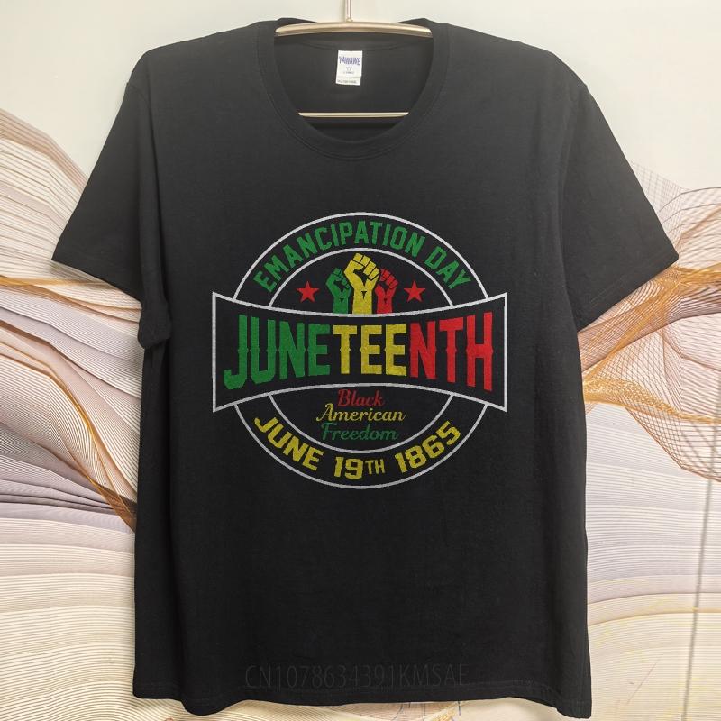 Hiphop For Man Summer tshirt Emancipation Day Juneteenth Black American Freedom June 19th 1865 Short Sleeve New Arrived O Neck