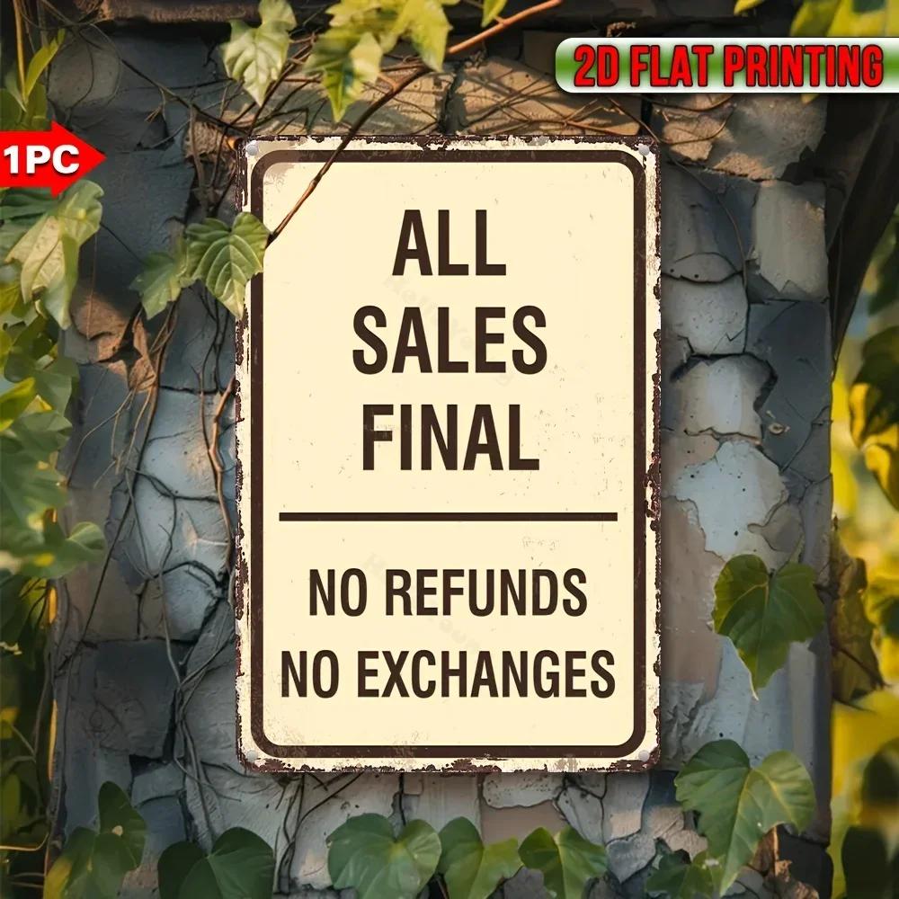 Iron Sign In Vintage Style, Declaring 'No Refunds, No Exchanges'. Waterproof, Weatherproof Metal Plaque for Wall Hanging.