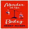 Murder At the Bailey by Henry Milner Paperback Book 9781785907043