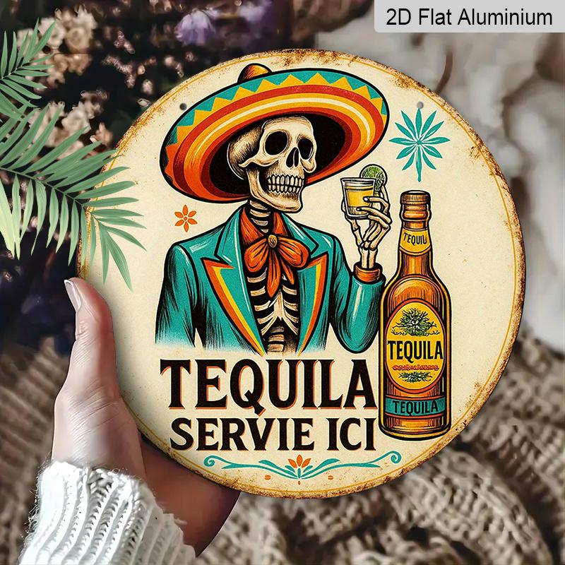 2D Flat, 1pc Round "Tequila Servie Ici" Aluminum Hanging Sign, Vintage Mexican Skeleton Sombrero Tequila Design, Retro Metal Wall Decor, Perfect for