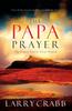 Книга The Papa Prayer : The Prayer You've Never Prayed
