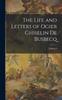 Книга The Life and Letters of Ogier Ghiselin De Busbecq; Volume 2