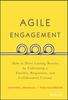 Книга Agile Engagement : How To Drive Lasting Results by Cultivating a Flexible, Responsive, and Collaborative Culture