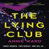 The Lying Club by Annie Ward Paperback Book 9781787472822