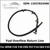 13537823408 Топливопровод перелива форсунки для BMW F20 F30 E90 F07 F10 E84 F25