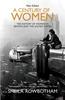The A Century of Women : The History of Women In Britain and the United States In the Twentieth Century Book
