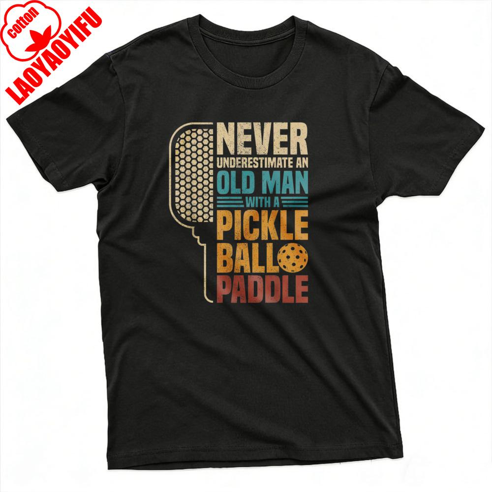 Never Underestimate An Old Man with A Pickleball Paddle Summer Men TShirt Casual Graphic Design for Outdoor Sports Tees