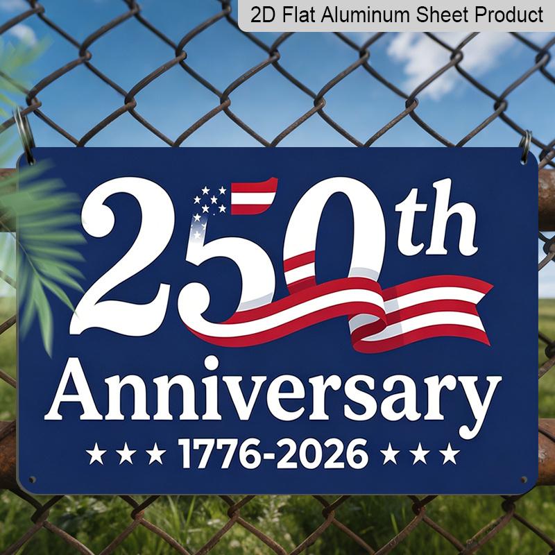 Плоский 2D, 1 шт. Патриотическая алюминиевая табличка США "250-летие 1776-2026", 12x8 дюймов - Синий Красный Белый Дизайн Американского Флага, США 250-й День Независимости