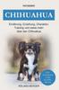 Книга Chihuahua : Ernahrung, Erziehung, Charakter, Training Und Vieles Mehr Uber Den Chihuahua