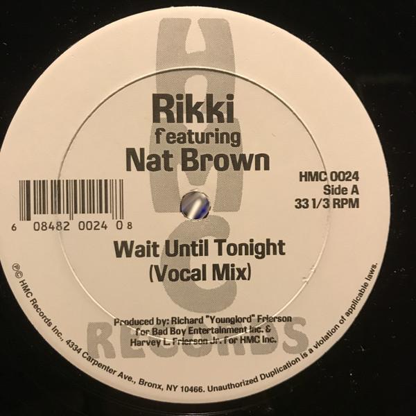 12-дюймовая пластинка RIKKI, NAT BROWN - Wait Until Tonight HMC0024 HMC Records US Rap & Hip-Hop/R&B Б/у