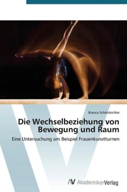 The Die Wechselbeziehung Von Bewegung Und Raum Book