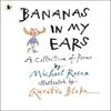 Bananas In My Ears by Michael Rosen Paperback Book 9781406337556
