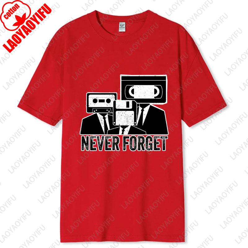 Never Forget Cassette Tape VHS Vintage 80s 90s Movie Unisex Cotton Tshirts Music Lover Gifts Nostalgia Unisex Oneck Printed Tops