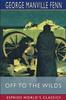 Книга Off To the Wilds (Esprios Classics) : Illustrated by Hildibrand