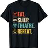Ешь Спи Театр Повторяй Футболка для актера, любителя театра