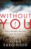 Книга Without You : An Emotionally Turbulent Thriller by Richard & Judy Bestselling Author