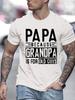 Papa Because Grandpa Is for Old Guys Funny Dad Father Humor T-Shirt