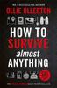 Книга How To Survive (Almost) Anything : The Special Forces Guide To Staying Alive