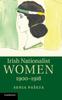 The Irish Nationalist Women, 1900-1918 Book