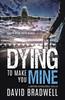 Книга Dying To Make You Mine : A Gripping Psychological Thriller : 1