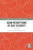 Книга Asian Perceptions of Gulf Security