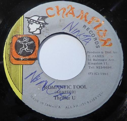 7inch Record THRILLER U - Romantic Fool NONE Champion Record 1991 Jamaica Reggae, Ska & Dub Used