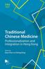Книга Traditional Chinese Medicine : Professionalization and Integration In Hong Kong