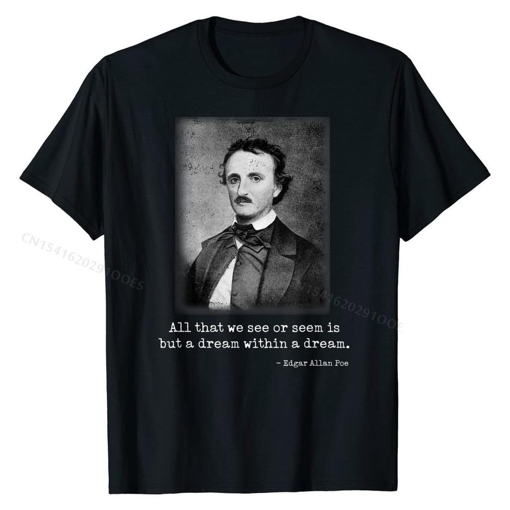 Edgar Allan Poe Quote All That We See Famous Author Quote T-Shirt Fitted Men Top T-shirts Cotton Tops T Shirt Unique