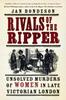 Книга Rivals of the Ripper : Unsolved Murders of Women In Late Victorian London