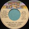 7inch Record PURE PRAIRIE LEAGUE - Let Me Love You Tonight NB2266 Casablanca 1980 Canada Rock Used
