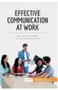 Книга Effective Communication At Work : Say What You Mean and Get What You Want