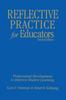 Книга Reflective Practice for Educators : Professional Development To Improve Student Learning