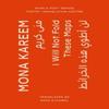 I Will Not Fold These Maps by Mona Kareem Paperback Book 9781739894832
