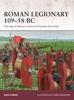 Книга Roman Legionary 109-58 BC : The Age of Marius, Sulla and Pompey the Great