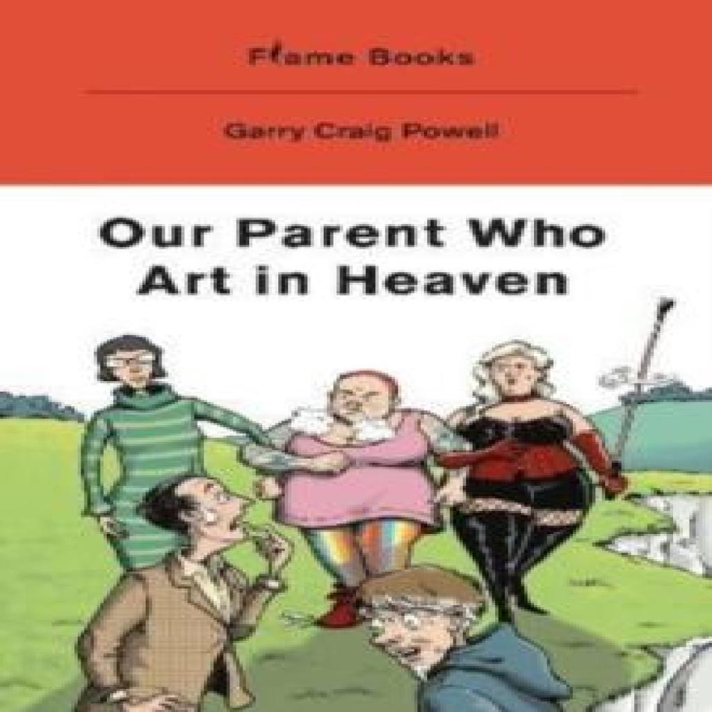 Our Father Who Art in Heaven by Garry Graig Powell Paperback Book 9781739916404