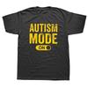 Забавные футболки с надписью "Funny Made Best Autism Mode On" с графикой, из хлопка, уличная одежда, с коротким рукавом, подарки на день рождения, футболка для повышения осведомленности, мужская 42345