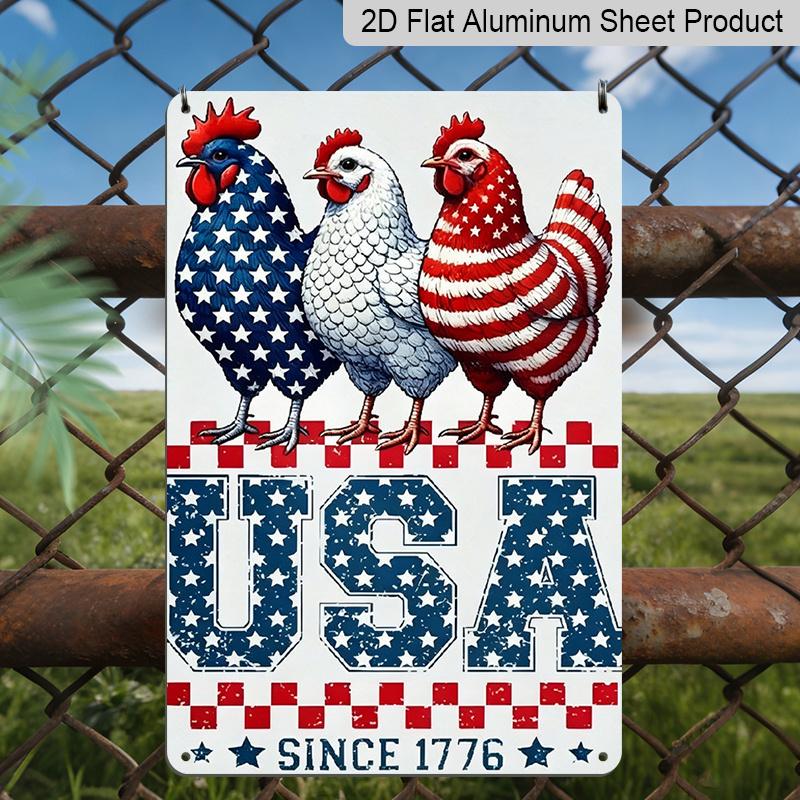 2D Flat, 1pc Patriotic USA Chickens Since 1776 Metal Sign - 4th of July Farmhouse Wall Decor Durable Aluminum Material 8*12 Inches 4th of July Decor