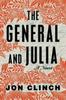 Книга The General and Julia : A Novel
