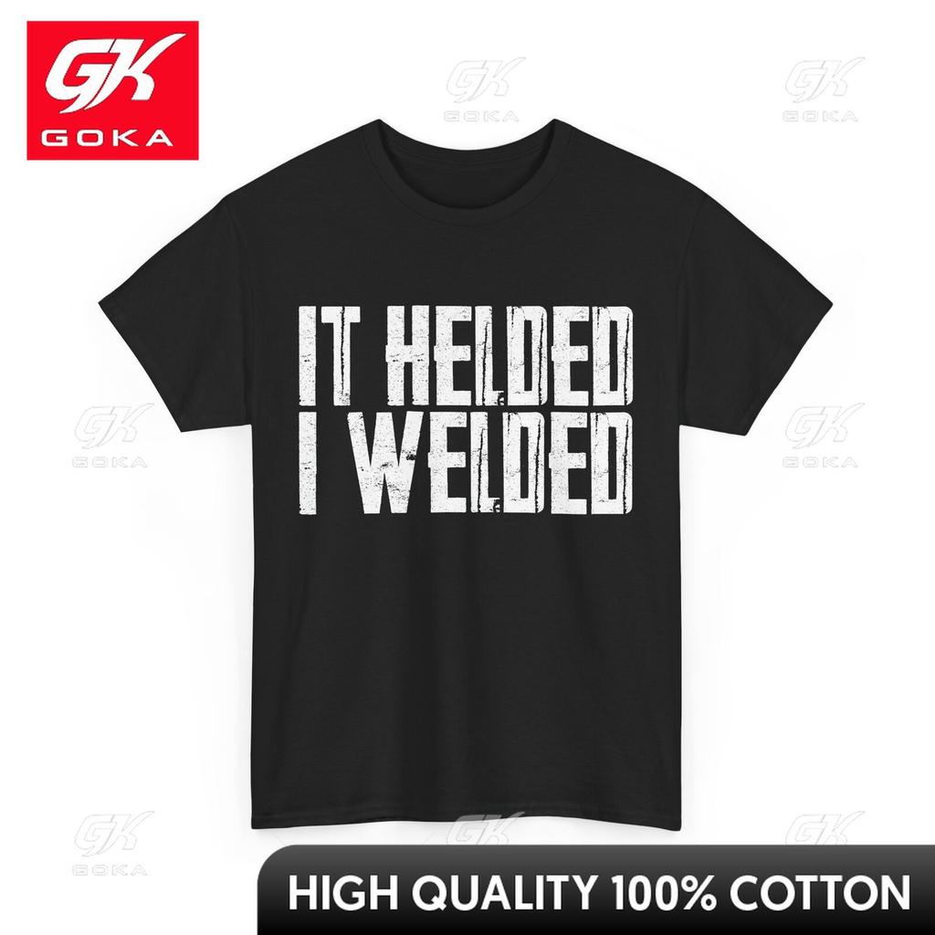 It Helded I Welded Welding Lovers Vintage Shirt Neck Novelty Print Comical Weekend Outfit T Shirt Cotton Fabric Lightweight