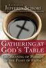 The Gathering At God's Table : The Meaning of Mission In the Feast of Faith Book