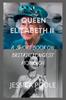 The Queen Elizabeth : A Short Book On Britain Longest Monarch Book
